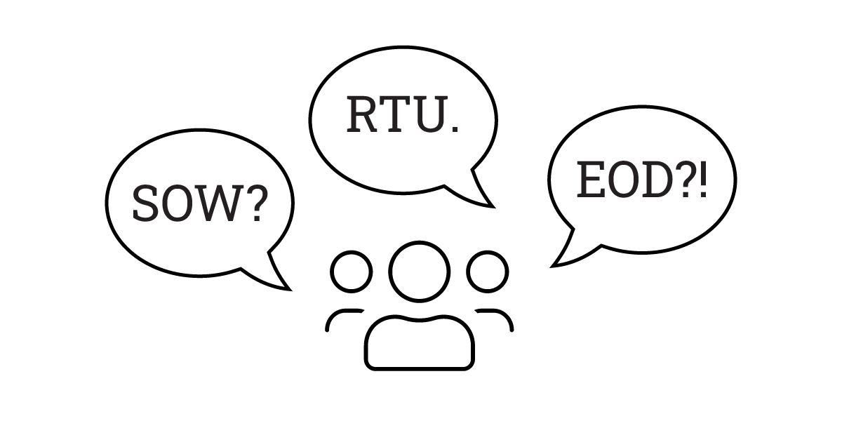 Three simple human figures with speech bubbles above them display SOW?, RTU., and EOD?!—common drawing set abbreviations often seen as construction abbreviations or workplace jargon.