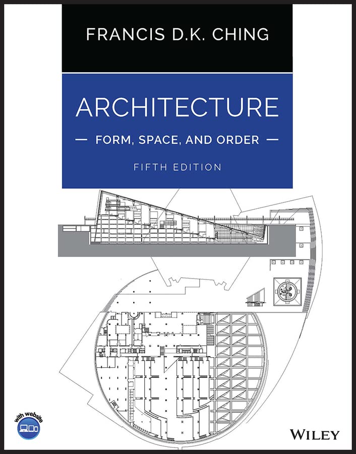 The cover of Architecture: Form, Space, and Order by Francis D.K. Ching, fifth edition, makes a perfect addition to any Architect Gifts list with its striking black-and-white architectural drawings, blue title box, and Wiley logo at the bottom right.