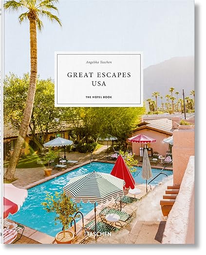 A book cover titled Great Escapes USA: The Hotel Book by Angelika Taschen features a photo of a sunny outdoor pool area—perfect inspiration for any architect or student seeking ideas or a unique pick for your Holiday Gift Guide.