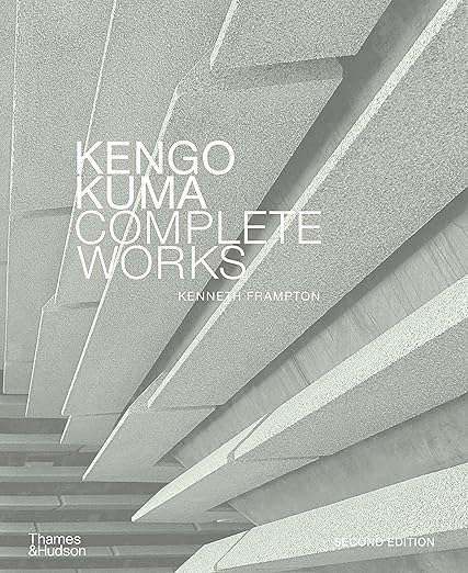 Cover of the book Kengo Kuma Complete Works by Kenneth Frampton, featuring angled concrete architectural elements in gray tones, with white text overlay. A standout in any Architect Gifts list. Thames & Hudson publisher and Second Edition noted at the bottom.